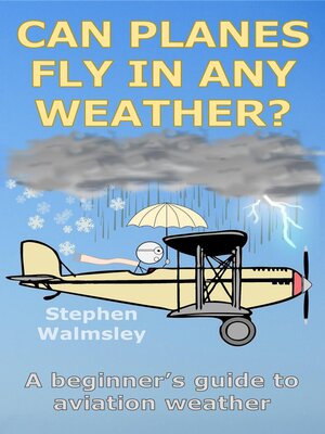 cover image of Can Planes Fly In Any Weather